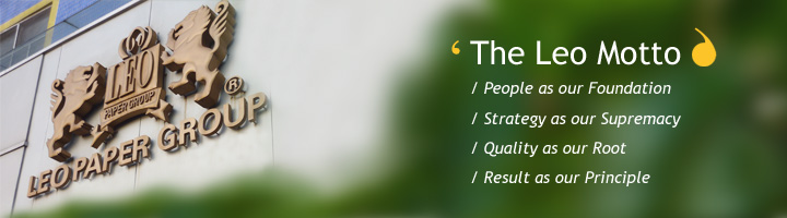 The Leo Motto: People as our Foundation, Strategy as our Supremacy, Quality as our Root, Result as our Principle